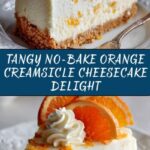 No-Bake Orange Creamsicle Cheesecake Recipe