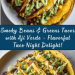 Smoky Beans & Greens Tacos with Aji Verde Recipe
