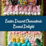 Easter Dessert Charcuterie Board Recipe