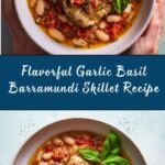Garlic Basil Barramundi Skillet with Tomato Butter Sauce Recipe