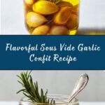 Sous Vide Garlic Confit Recipe