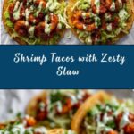Spicy Shrimp Tacos with Garlic Cilantro Lime Slaw Recipe