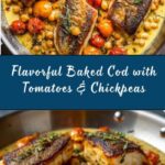 Baked Cod with Tomatoes & Chickpeas Recipe