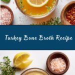 Turkey Bone Broth Recipe