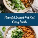 Instant Pot Red Curry Lentils Recipe