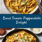 Burst Tomato Pappardelle Recipe