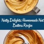 Making Homemade Nut Butters Recipe