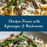 Creamy Mushroom and Asparagus Chicken Penne Recipe