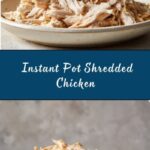 Instant Pot Shredded Chicken Recipe