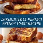 Perfect French Toast Recipe