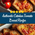 Catalan Tomato Bread (Pa Amb Tomàquet) Recipe