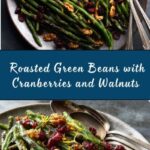 Roasted Green Beans with Cranberries and Walnuts Recipe