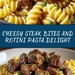 Cheesy Steak Bites and Rotini Pasta Recipe