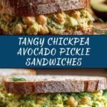Smashed Chickpea Avocado Dill Pickle Sandwiches Recipe