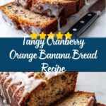 Cranberry Orange Banana Bread Recipe