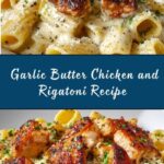 Creamy Garlic Butter Chicken and Rigatoni in Parmesan Sauce Recipe