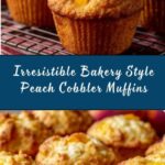 Bakery Style Peach Cobbler Muffins Recipe