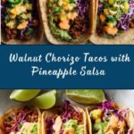Walnut Chorizo Tacos with Pineapple Salsa Recipe