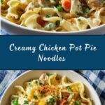 Creamy Chicken Pot Pie Noodles Recipe