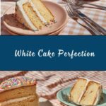 Perfect White Cake Recipe