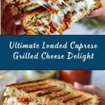 Loaded Caprese Grilled Cheese Recipe