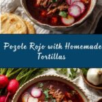 Pozole Rojo Homemade Tortillas Recipe