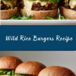 Ultimate Wild Rice Burgers Recipe