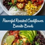 Roasted Cauliflower Burrito Bowls Recipe
