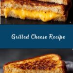 Grilled Cheese Recipe