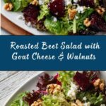Roasted Beet Salad with Goat Cheese, Walnuts & Honey-Dijon Vinaigrette Recipe