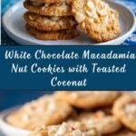 White Chocolate Macadamia Nut Cookies with Toasted Coconut Recipe