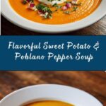 Sweet Potato and Poblano Pepper Soup Recipe