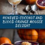 Honeyed Coconut and Blood Orange Mousse Recipe