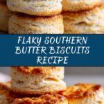 Southern Butter Biscuits Recipe