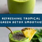Tropical Green Detox Smoothie Recipe