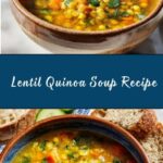 Lentil Quinoa Soup Recipe