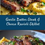 One-Skillet Garlic Butter Steak & Cheese Ravioli Recipe