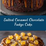 Salted Caramel Chocolate Fudge Cake Recipe