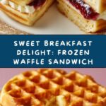Easy Frozen Waffle Sweet Breakfast Sandwich Recipe