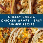 Cheesy Garlic Chicken Wraps Recipe
