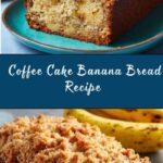Coffee Cake Banana Bread Recipe