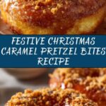 Christmas Caramel Pretzel Bites Recipe