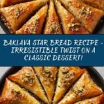 Baklava Star Bread Recipe