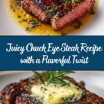 How to Make a Flavorful Chuck Eye Steak Recipe