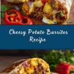 Cheesy Potato Burritos with Beef Recipe