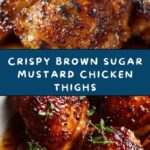Crispy Brown Sugar Mustard Chicken Thighs Recipe