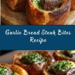 Garlic Bread Steak Bites Recipe