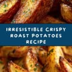 Crispy Roast Potatoes: The Ultimate Amazing Side Dish Recipe