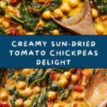 Creamy Sun-Dried Tomato Chickpeas Recipe