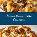 French Onion Pasta Casserole Recipe